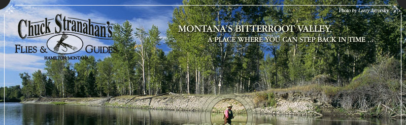 Chuck Stranahan's Flies & Guides in Hamilton, Montana - Montana's Bitterroot Valley, a place where you can step back in time...